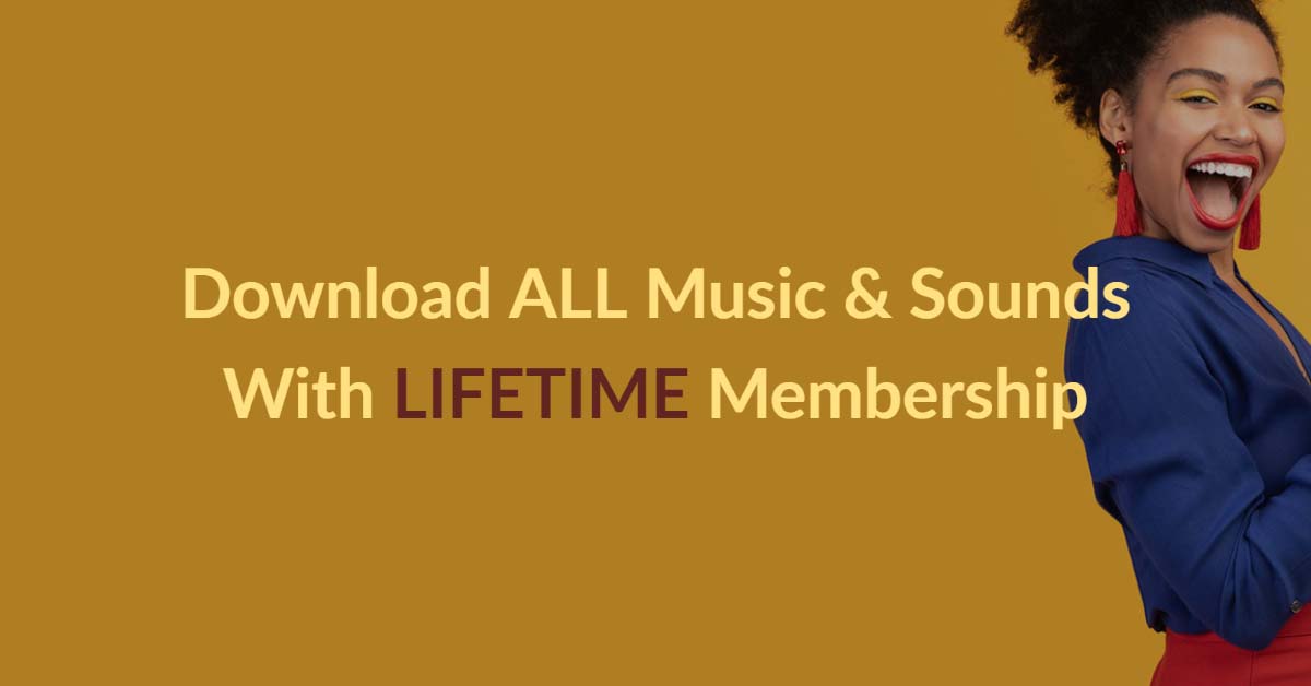 Download all music and sounds with lifetime membership