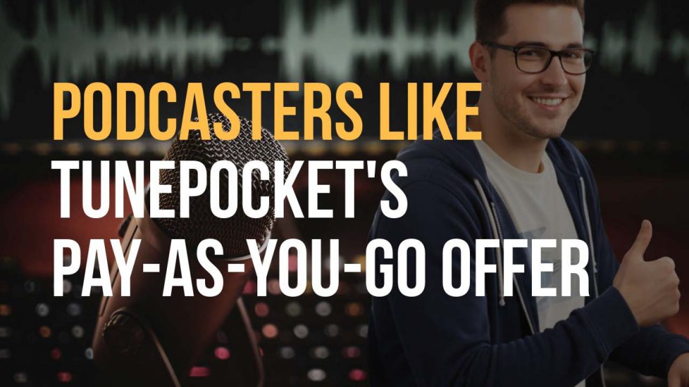podcasters like tunepocket pay-as-you-go offer