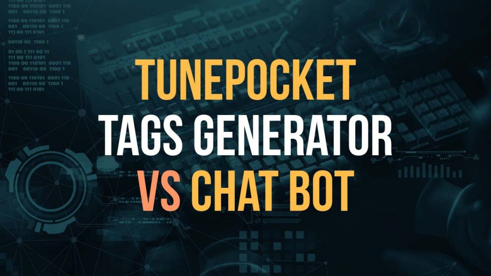 tunepocket tags generator vs chat gpt